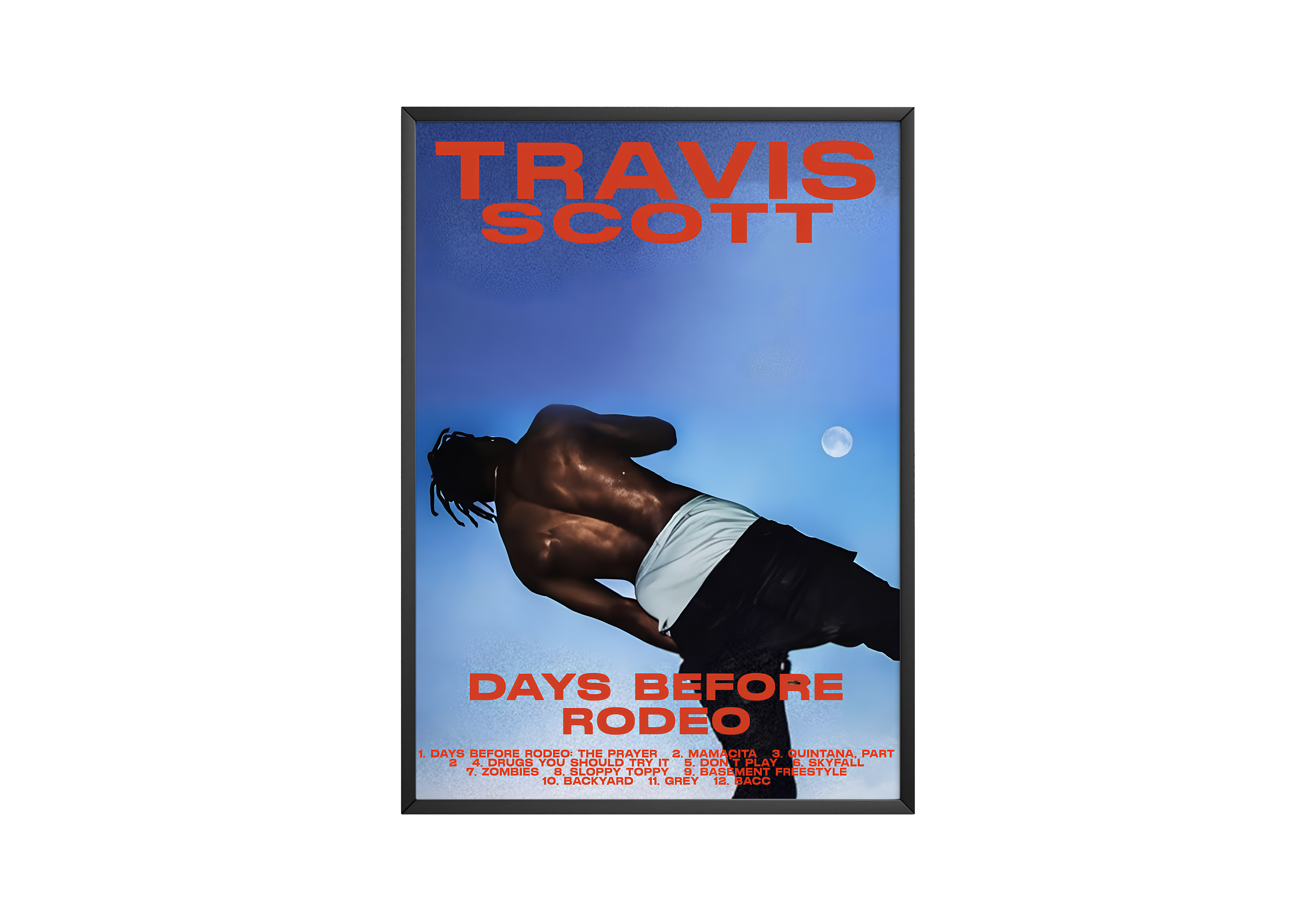 Travis Scott 'Days Before Rodeo' Poster | Hype Posters