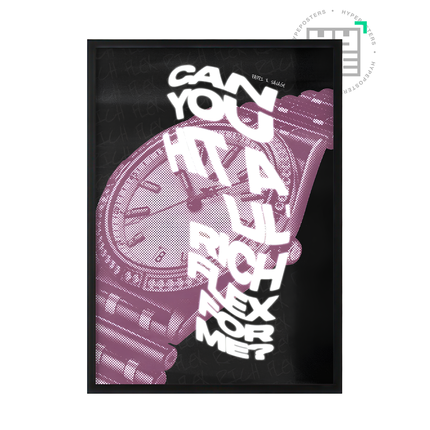 Pappi x Savage Flex Poster | Hype Posters