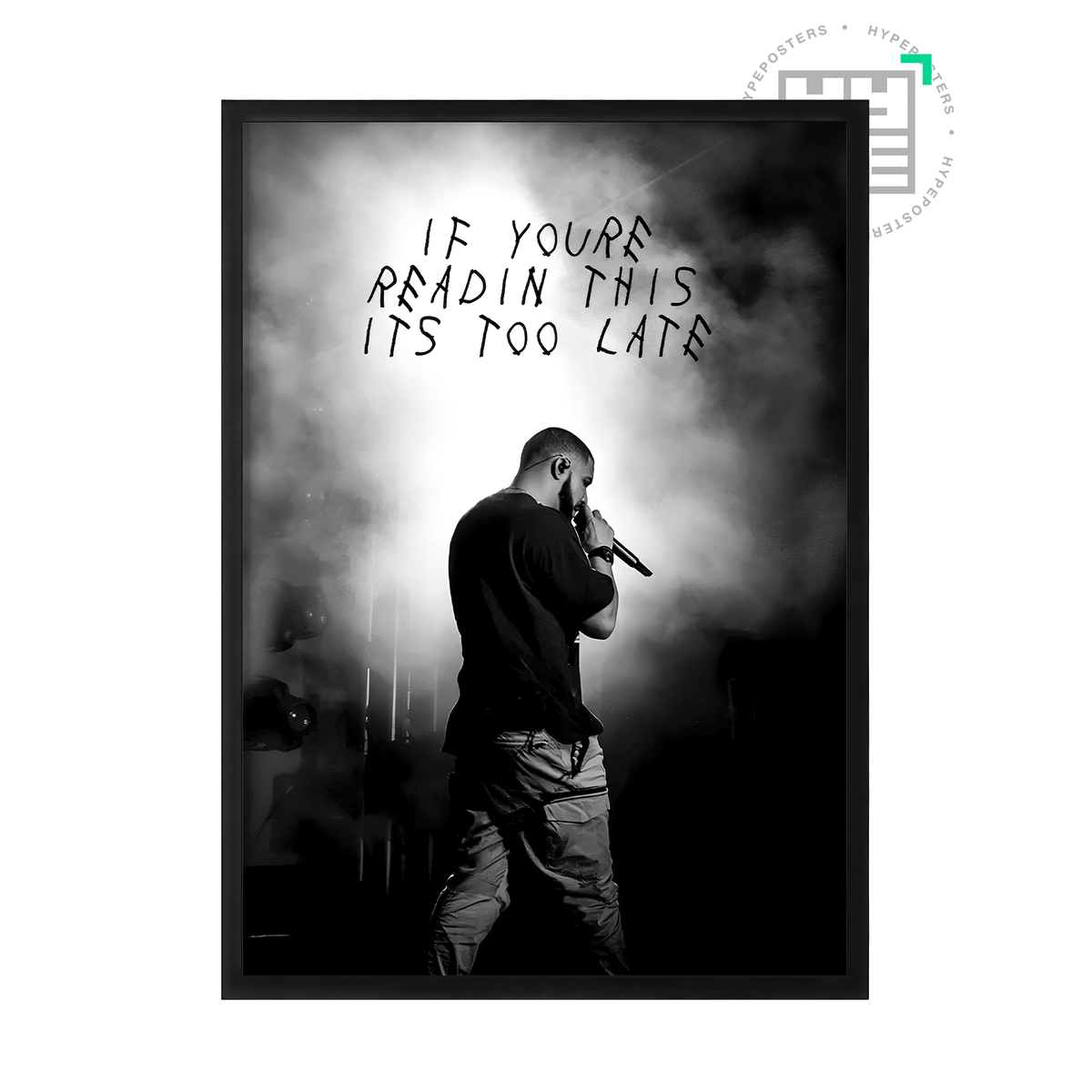 Drake Too Late Poster - Posters, Prints & Wall Art | HYPE Posters