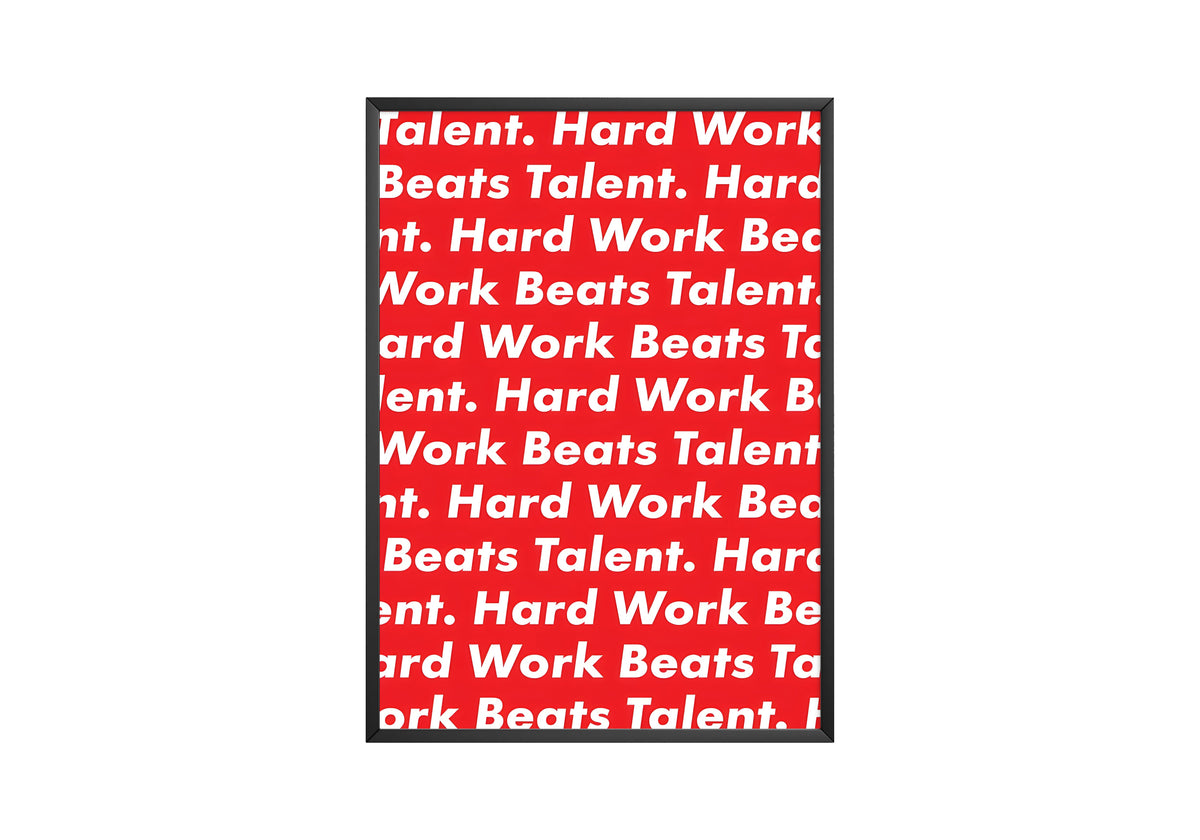 Hard Work Beats Talent Poster - Posters, Prints & Wall Art | HYPE Posters