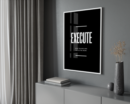 Execute Poster | Hype Posters
