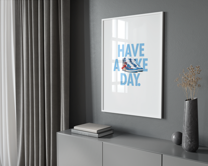 Have A Sneaker Day Poster | Hype Posters