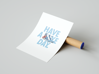 Have A Sneaker Day Poster | Hype Posters