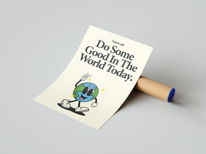 Do Some Good Poster | Hype Posters