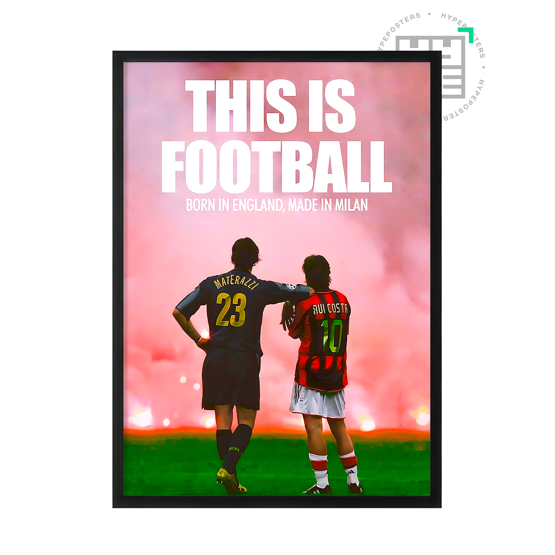 Costa & Materazzi 'This Is Football' Poster | Hype Posters