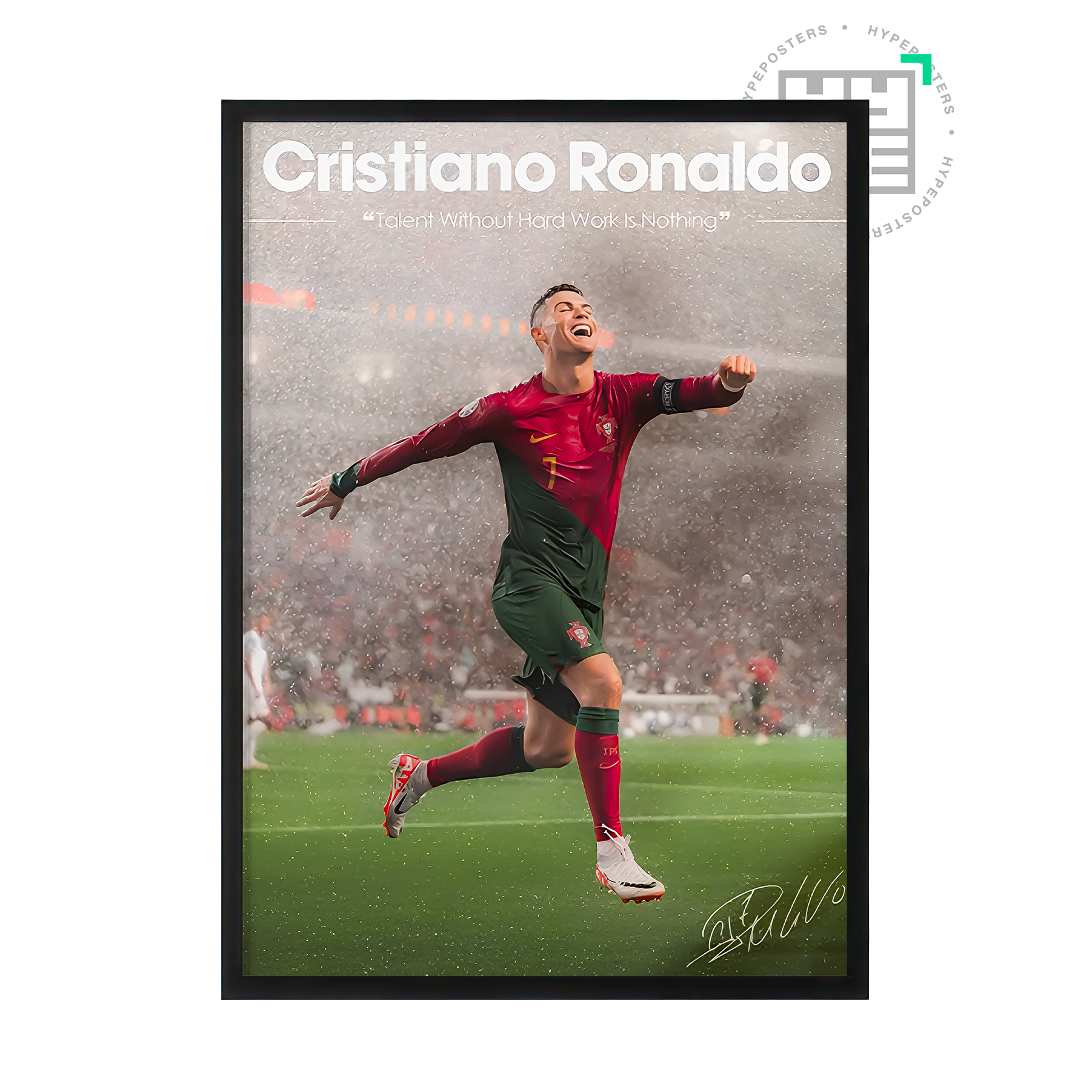 Cristiano Ronaldo 'Hard Work' Poster | Hype Posters