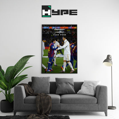Messi & Ronaldo 'Hard Work' Poster | Hype Posters