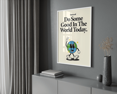 Do Some Good Poster - Posters, Prints & Wall Art | HYPE Posters